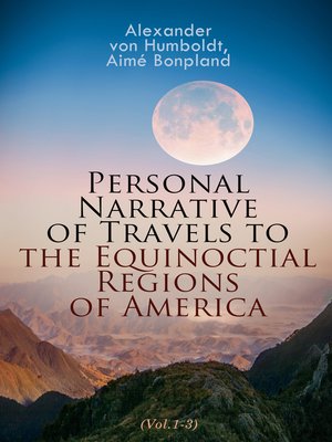cover image of Personal Narrative of Travels to the Equinoctial Regions of America (Volume1-3)